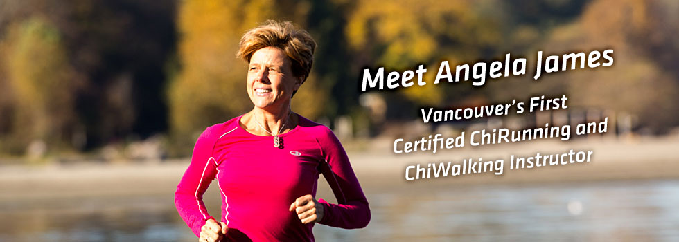 Meet Angela James – Vancouver's first certified ChiRunning and ChiWalking instructor